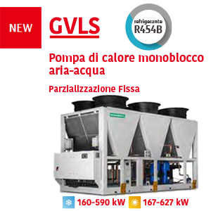 Pompa di calore monoblocco aria-acqua GVLS Parzializzazione Fissa R454B fino a 627kW